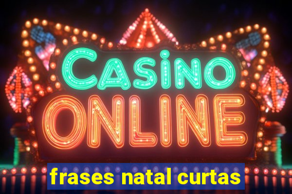 frases natal curtas